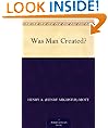 Was Man Created?