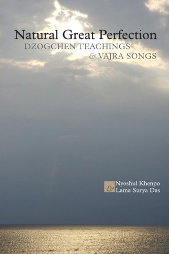 Natural Great Perfection: Dzogchen Teachings and Vajra Songs under Rituals & Practice in The Books Store