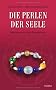Die Perlen der Seele: Meditieren mit dem Enneagramm