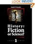 History: Fiction or Science?