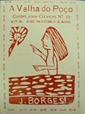 Produkt-Bild: A valha e o Po&ccedil;o - cordel  - cordel ( Sprache: portugiesisch-brasilianisch)