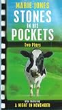 Stones in his pockets ; &, A night in November