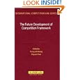 The Future Development of Competition Framework (International Competition Law)'