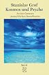 Kosmos und Psyche: An den Grenzen menschlichen Bewu�tseins