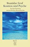 Kosmos und Psyche: An den Grenzen menschlichen Bewu�tseins - Stanislav Grof