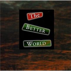 The Better World