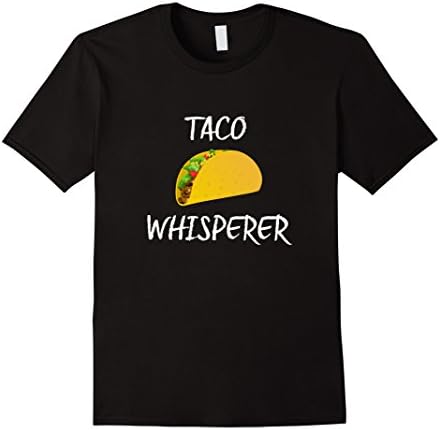 Men's Taco Whisperer Funny Mexican Food T-Shirt  Small Black