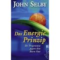 Das Energie-Prinzip: Ihr Programm gegen den Burn Out