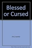 Blessed or cursed