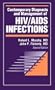 Contemporary Diagnosis and Management of HIV/AIDS Infections