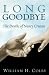 Books : Long Goodbye: The Deaths of Nancy Cruzan