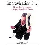  Harnessing Spontaneity to Engage People and Groups