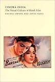 Cinema India: The Visual Culture of Hindi Film