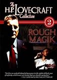 The H.P. Lovecraft Collection Volume 2: Rough Magik