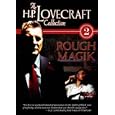 The H.P. Lovecraft Collection Volume 2: Rough Magik