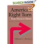 America's Right Turn: From Nixon to Clinton (The American Moment)