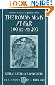 The Roman Army at War 100 BC - AD 200 (Oxford Classical Monographs)