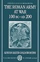 The Roman Army at War 100 BC - AD 200 (Oxford Classical Monographs)