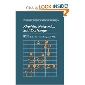 Kinship, Networks, and Exchange (Structural Analysis in the Social Sciences) by Thomas Schweizer and Douglas R. White
