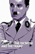 Chaplin: The Dictator and the Tramp