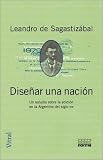 Dise~nar Una Nacion: Un Estudio Sobre La Edicion En La Argentina del Siglo XIX (Coleccion Vitral) (Spanish Edition)