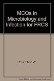 MCQs in microbiology and infection for the FRCS