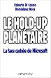 Le hold-up plan�taire : la face cach�e de Microsoft