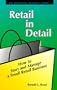 Retail in Detail: How to Start and Manage a Small Retail Business (Psi Successful Business Library)