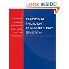 National Incident Management System: Principles and Practice by  Donald W. Walsh, Hank T. Christen, Geoffrey T. Miller, and Christian E., Jr. Callsen
