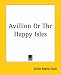 Book Avillion Or The Happy Isles