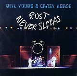 Rust Never Sleeps - Neil & Crazy Horse Young