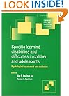 Specific Learning Disabilities and Difficulties in Children and Adolescents: Psychological Assessment and Evaluation