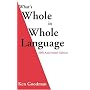 What's Whole in Whole Language: 20th Anniversary Edition