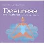 Destress: 100 Natural Mood Improvers (Handbag Hints)