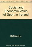 Social and economic value of sport in Ireland