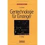 Gentechnologie f�r Einsteiger von T. A. Brown