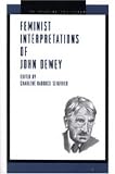 Feminist Interpretations of John Dewey (Re-Reading the Canon)