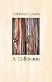 Phil Poole's poetry : a collection