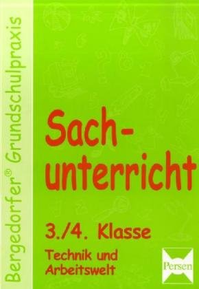 Sachunterricht 3./4. Klasse. Technik und Arbeitswelt