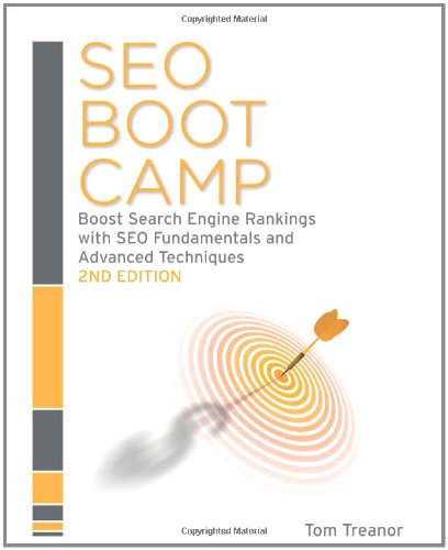 SEO Boot Camp, 2nd edition: The SEO 101 Training 