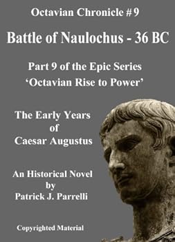 9 battle of naulochus - 36 bc (the octavian chronicles) - patrick parrelli 9 battle of naulochus - 36 bc (the octavian chronicles) - patrick parrelli