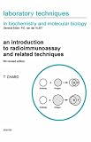 An Introduction to Radioimmunoassay and Related Techniques, Fifth Edition (Laboratory Techniques in Biochemistry and Molecular Biology)