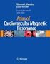 Atlas of Cardiovascular Magnetic Resonance (Current Medicine)