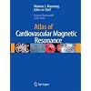 Atlas of Cardiovascular Magnetic Resonance (Current Medicine)