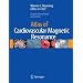 Atlas of Cardiovascular Magnetic Resonance (Current Medicine)