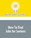 How To Find Jobs for Seniors
