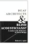 Deaf Architects and Blind Acousticians? A Guide to the Principles of Sound Design