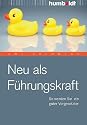 Neu als Führungskraft. So werden Sie ein guter Vorgesetzter