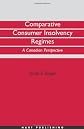 Comparative Consumer Insolvency Regimes: A Canadian Perspective