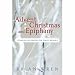 Advent, Christmas, and Epiphany: Liturgies and Prayers for Public Worship